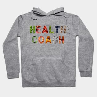 Health Coach in Real Food Hoodie